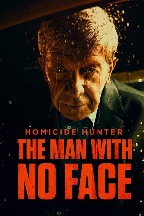 Homicide Hunter the Man with no Face Parents Guide | Homicide Hunter the Man with no Face Rating 2023
