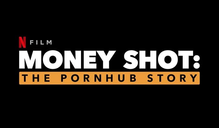 Money Shot The Pornhub Story Parents Guide | Money Shot The Pornhub Story Rating 2023
