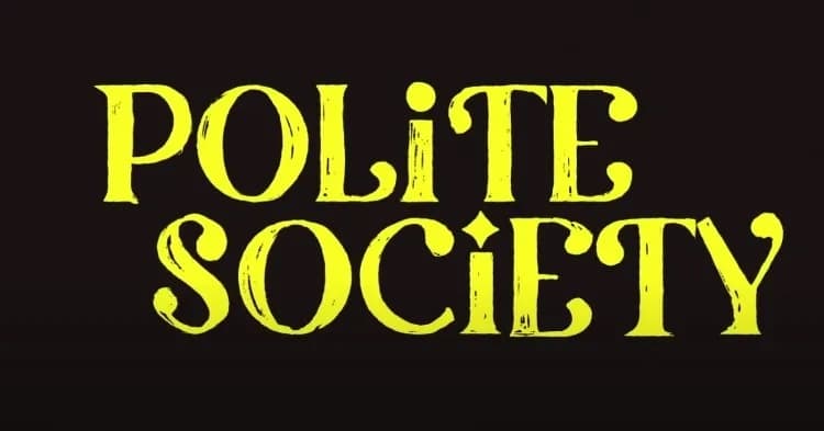Polite Society Parents Guide | Polite Society Age Rating 2023