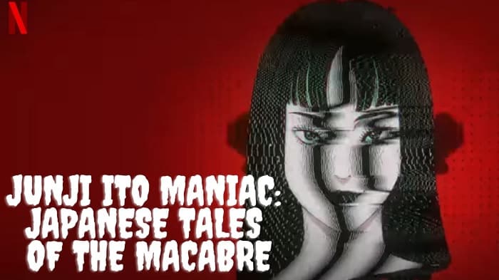 Junji Ito Maniac Japanese Tales of the Macabre Parents Guide | Junji Ito Maniac Japanese Tales of the Macabre Age Rating 2023