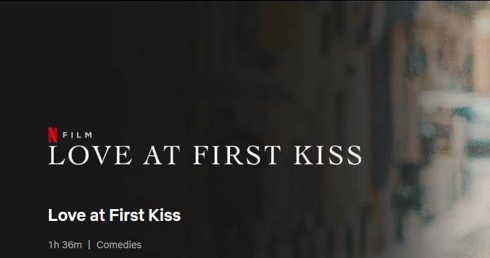 Love at First Kiss Parents Guide | Love at First Kiss Rating 2023