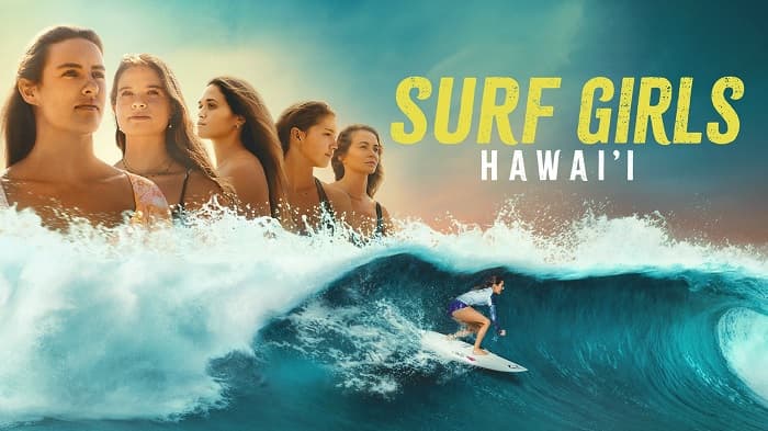 Surf Girls Hawai'i Parents Guide | Surf Girls Hawai'i Rating 2023