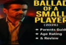 Ballad of a Small Player Parents Guide & Age Rating