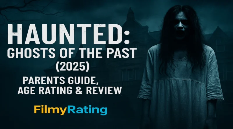Haunted Ghosts of the Past Parents Guide And Age Rating