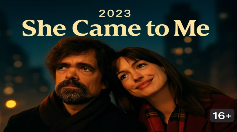 She Came to Me Parents Guide And Age Rating