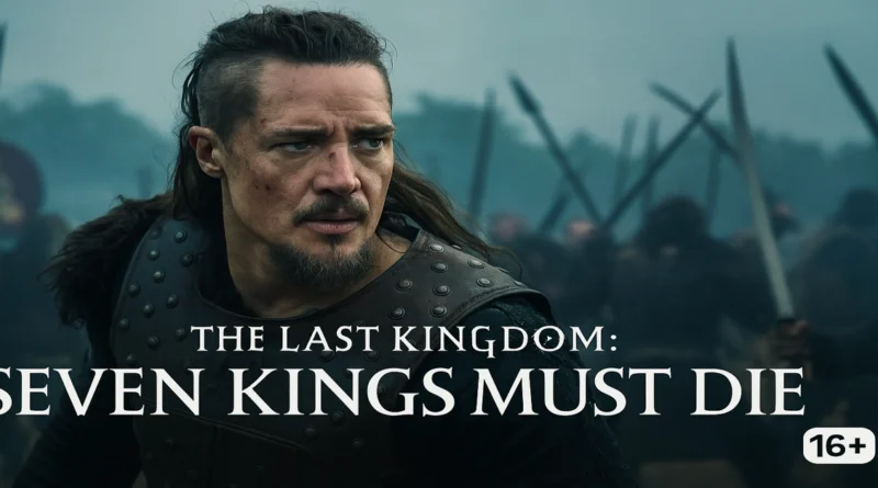 The Last Kingdom Seven Kings Must Die Parents Guide